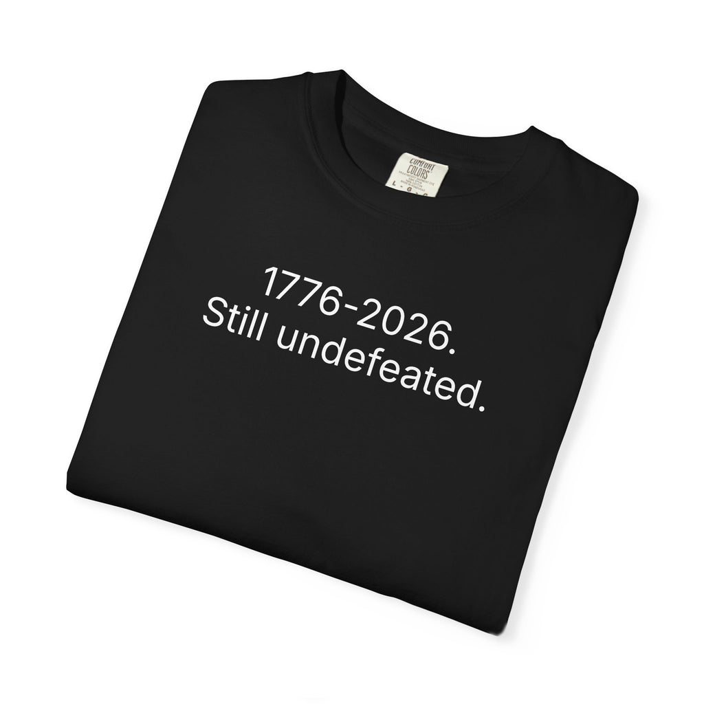 1776–2026 Still Undefeated T-Shirt