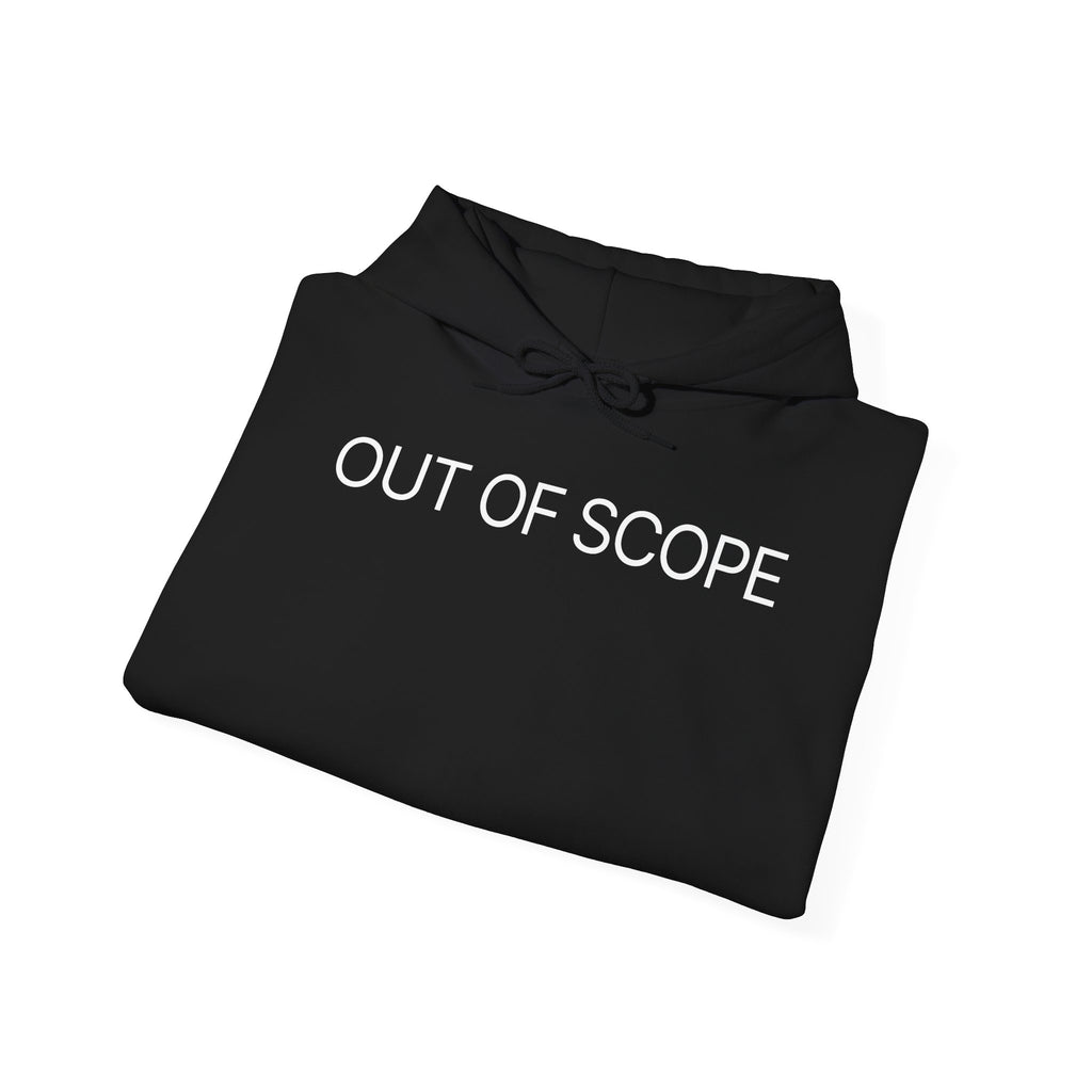 Out of Scope - Hoodie