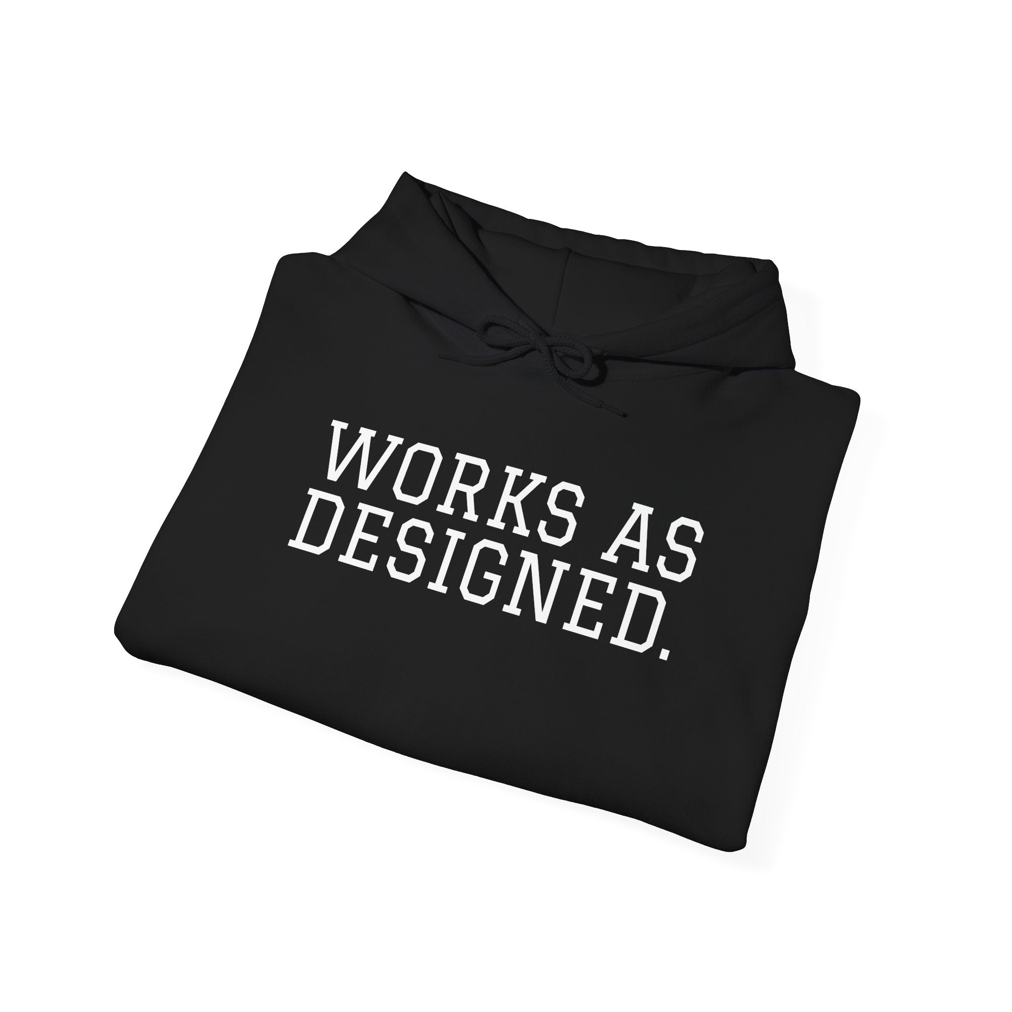 Works as Designed - Hoodie