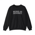 Works as Designed - Crewneck