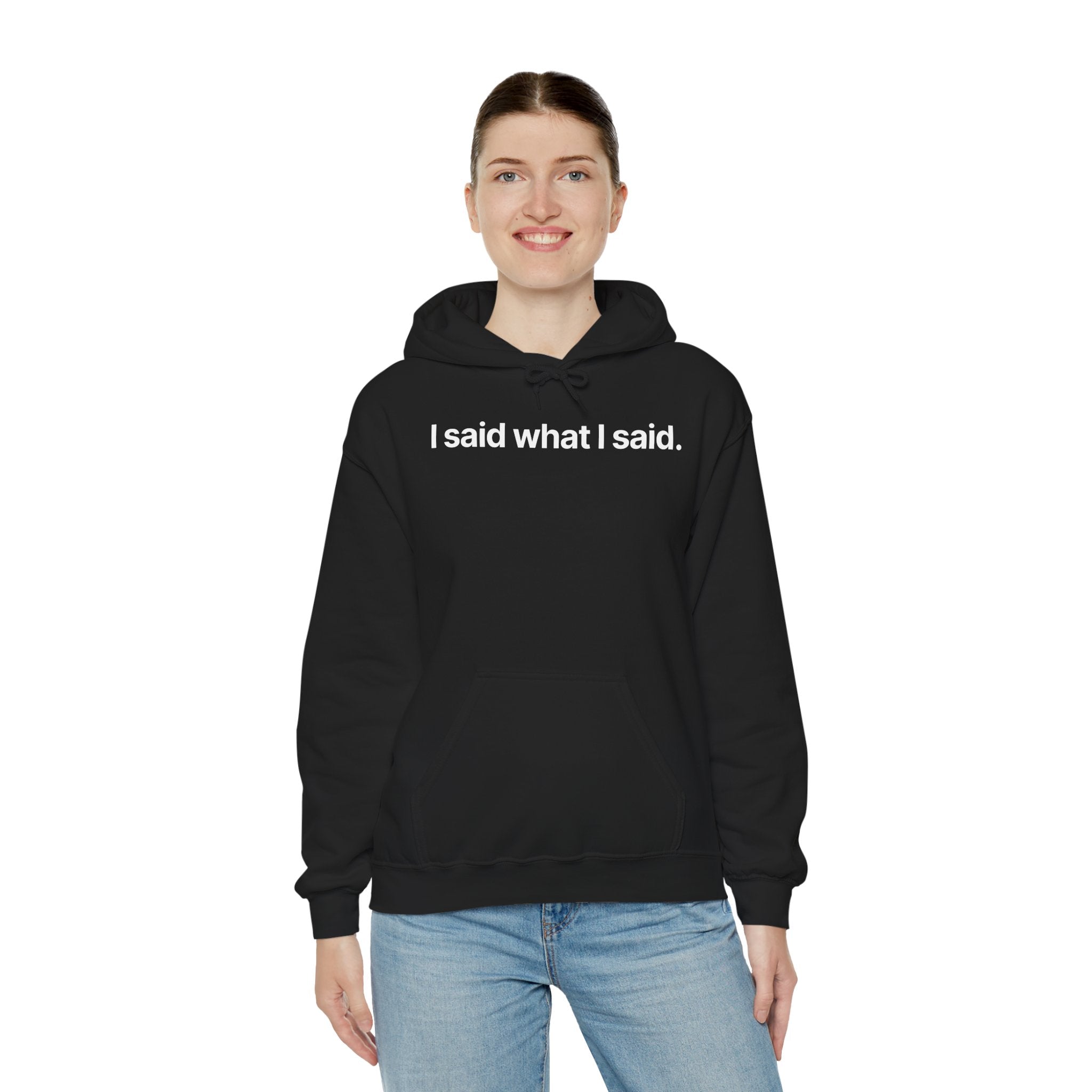 I said what I said - Hoodie