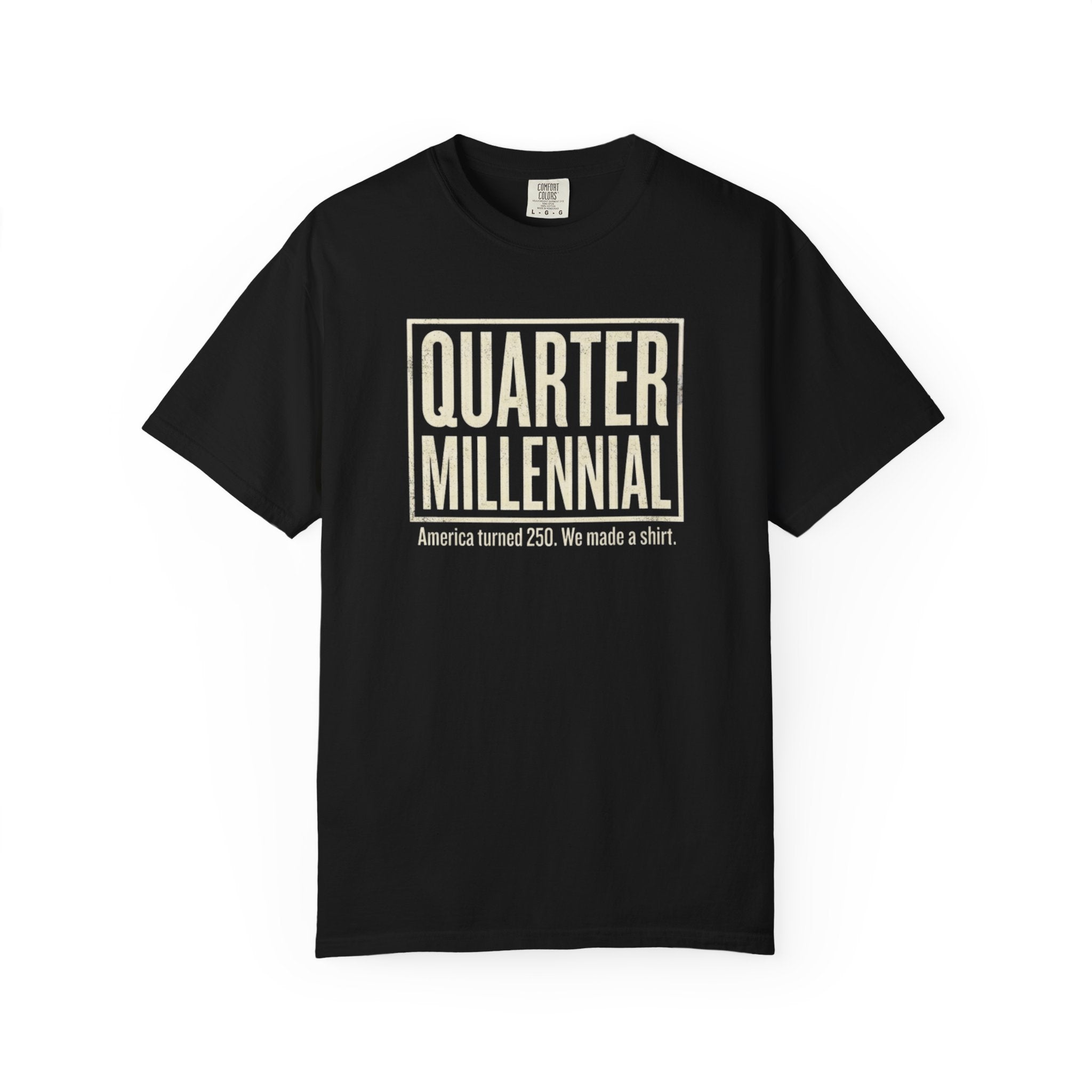 Quarter Millennial T-Shirt — "America turned 250" Retro Graphic Tee